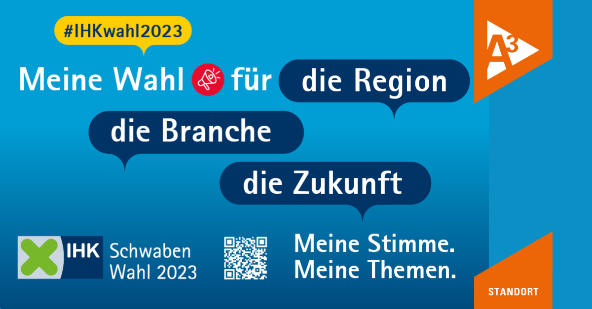 Bei der IHK-Wahl 2023 die regionale Wirtschaft mitbestimmen » A³