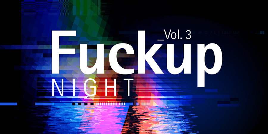 Fuckup Night volume 3